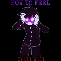 How to Feel (Prod. Donnie Katana)