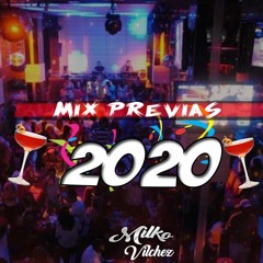 DJMILKOVILCHEZ- MIX PREVIAS 2020 (Tusa, El Efecto, Fantasias, Bellaquita, Rebota)