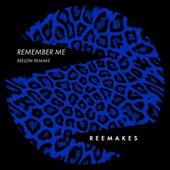 REMEMBER ME (Reelow Remake)