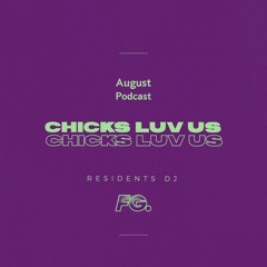 Chicks Luv Us August FG Radio