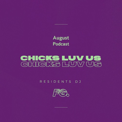 Chicks Luv Us August FG Radio