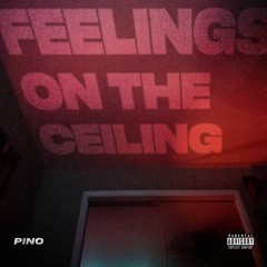 Feelings On The Ceiling