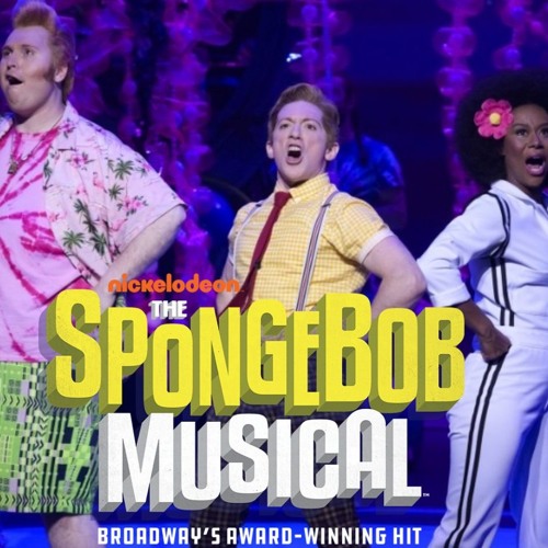 Stream bruh Listen to The Spongebob Musical Live On Stage! playlist