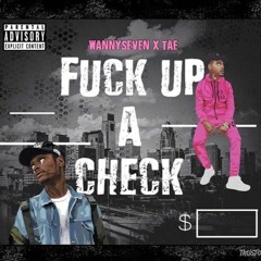 Fuck Up A Check ft OG WannySeven