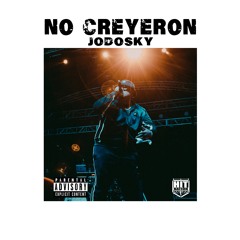 Jodosky - No Creyeron