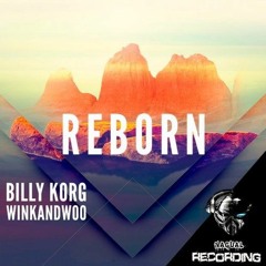 REBORN - Billy Korg & winkandwoo