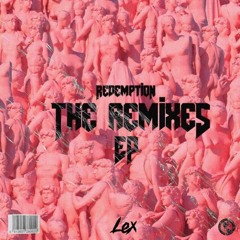 Lex - Redemption (Culprit X Badquezt Remix)