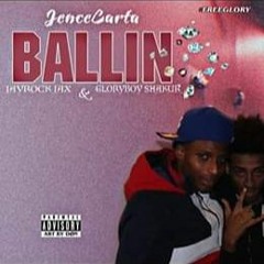 Ballin Ft. Gloryboy Shakur x JayRock Jax
