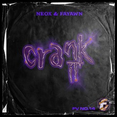 NEOX & Fayawn - Crank It