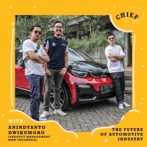 Stream episode THE FUTURE OF AUTOMOTIVE INDUSTRY Feat. ANINDYANTO DWIKUMORO  (PRODUCT MANAGEMENT BMW INDONESIA) by Podcast Chief Chat podcast | Listen  online for free on SoundCloud