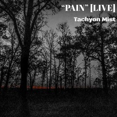 Pain. (LIVE)