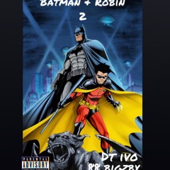 Batman & Robin Pt. 2 x 88 bigzby