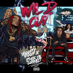Wild Out - Ether DA Connect x Woopty Woop