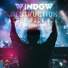 Window Destruction Mashup Pack Vol.3 [FREE DL]