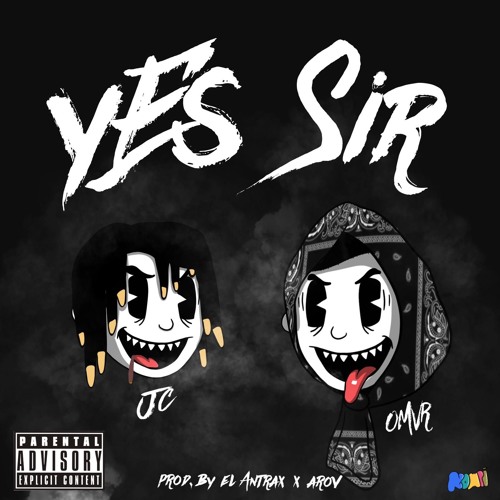 OMVR x JC - YES SIR (Prod. ANTRAX x AROV)