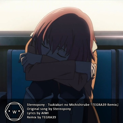 Stereopony - Tsukiakari no Michishirube 「TEGRA39 Remix」