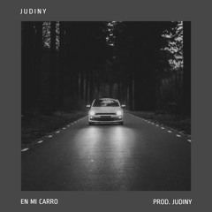 Judiny - En Mi Carro (Prod. Judiny)
