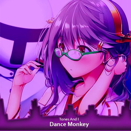 Stream Nightcore - Dance Monkey by Goofy Nightcore | Listen online for free  on SoundCloud