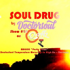 Soul Drug by DoctorSoul #20 December 2019 - 95:00 long. FREE download
