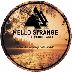 omna - hello strange podcast #425