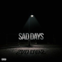 Sad Days (ProdByChiChi)