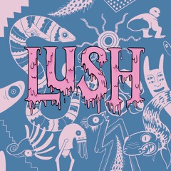 Lush (Demo)