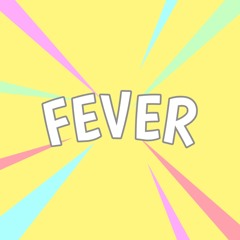 FEVER