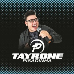 HOJE EU TÔ SOLTEIRO (TAYRONE PISADINHA)O PISEIRO DAS VAQUEJADAS