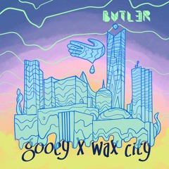 Gooey City (Gooey x Wax City) [Mastered by Keota]