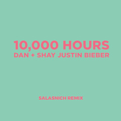 Dan + Shay, Justin Bieber - 10.000 Hours (Salasnich Remix)