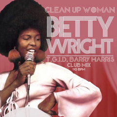 "Clean Up Woman" (T.G.I.D. & Barry Harris Club Mix)