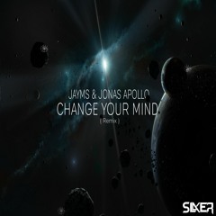 Jayms & Jonas Apollo - Change Your Mind ( Slayer Remix )