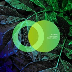 Alfonso Muchacho - Doubt Me Now