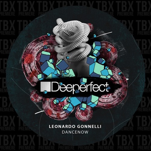 Premiere: Leonardo Gonnelli - Dancenow [Deeperfect]