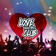 Love In This Club (C01 Remix)