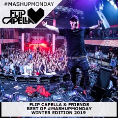 Flip Capella & Friends - MashUpMonday - BestOf2019 - WinterPack - Over 50 DJEdits - ShortSCCut Mix