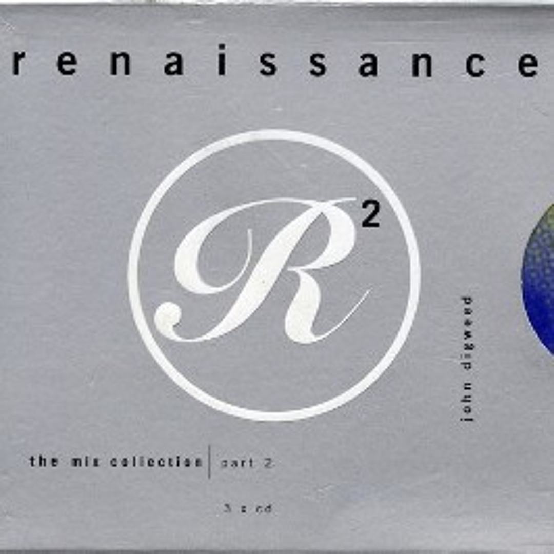 Stream 633 - Renaissance - The Mix Collection Part 2 mixed by John