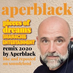 Pieces Of Dreams Remix 2020 by aperblack