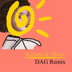 Seaquake - Scream & Shout (DAG Remix)