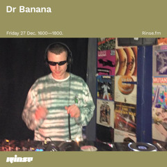 Dr Banana with Herb LF (Gush Collective) - 27 December 2019