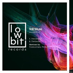 Tali Muss - Irreversible (Forerunners Remix)