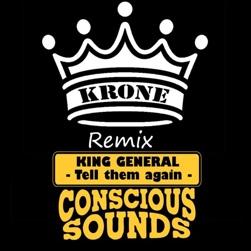 Krone - King General - Tell them Again (Remix)