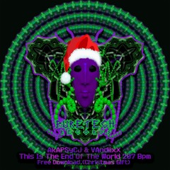 AkAPSyCJ & VAndiixX - This Is The End Of The World 207 (Christmas Gift)