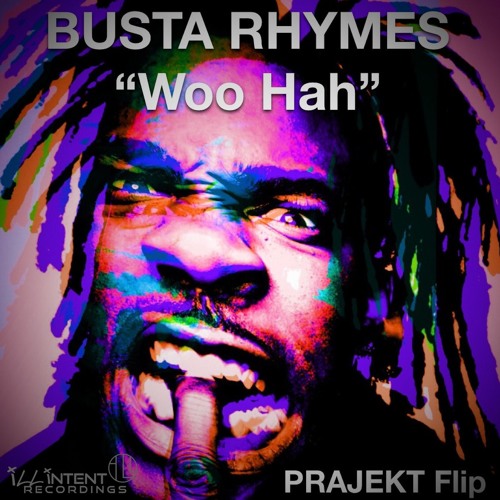 BUSTA RHYMES - WOO HAH (Prajekt FLIP) [FREE DL]