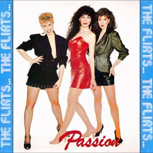 The Flirts - Passion (Garneau Bootleg)*FREE DL*
