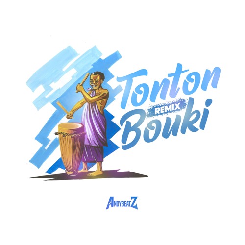 Tonton Bouki (Remix) - AndyBeatZ