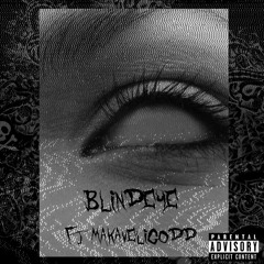BLINDEYE FT. MAKAVELIGODD [prod.OhChaos混沌]