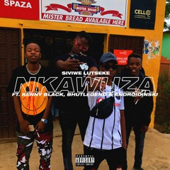 Siviwe Lutseke - Nkawuza(Ft. Kenny The Pimp, Bhutlegend & Androidinski)