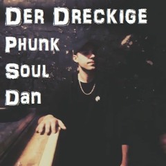 PHUNK D - DER DRECKIGE PHUNK SOUL DAN   [2019 Closing Special]