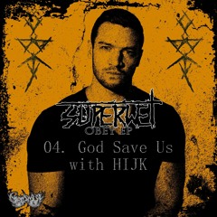 Superwet & Hijk - God Save Us (OUT NOW) [CROWSNEST AUDIO]